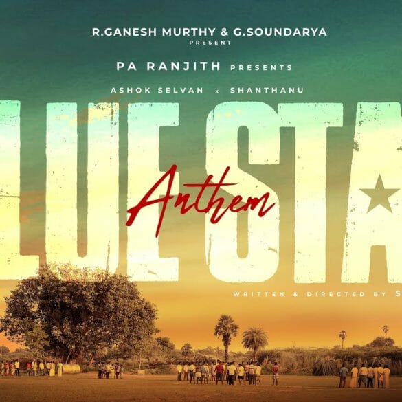 Ashok Selvan and Shanthanu Bhagyaraj’s ‘Blue Star Anthem’ Induces Chennai 28 Vibes!