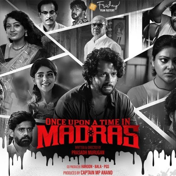 Bharath’s Once Upon A Time In Madras Teaser: A Range Of Characters With Their Own Schemes!