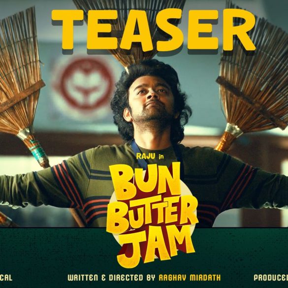 Raju Jeyamohan’s Bun Butter Jam Teaser: A Lighthearted Fun Filled Romedy!