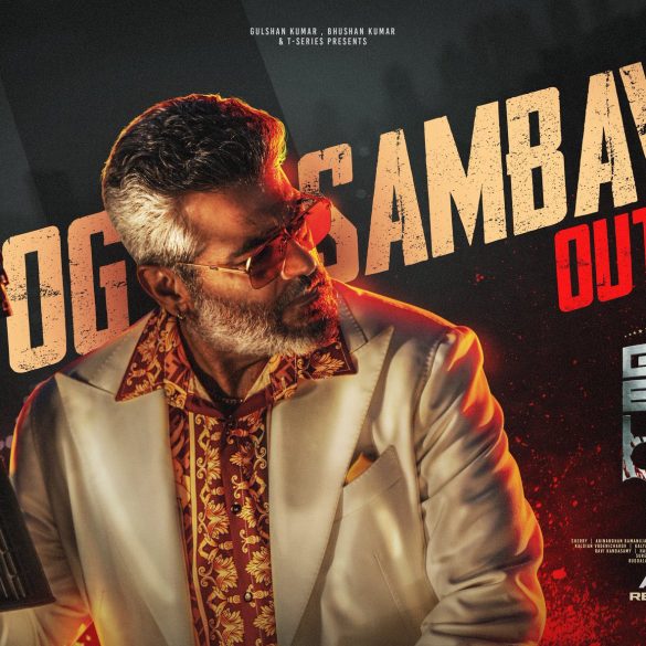 First Single ‘OG Sambavam’ From Ajith Kumar’s Good Bad Ugly Sets The Internet On Fire!