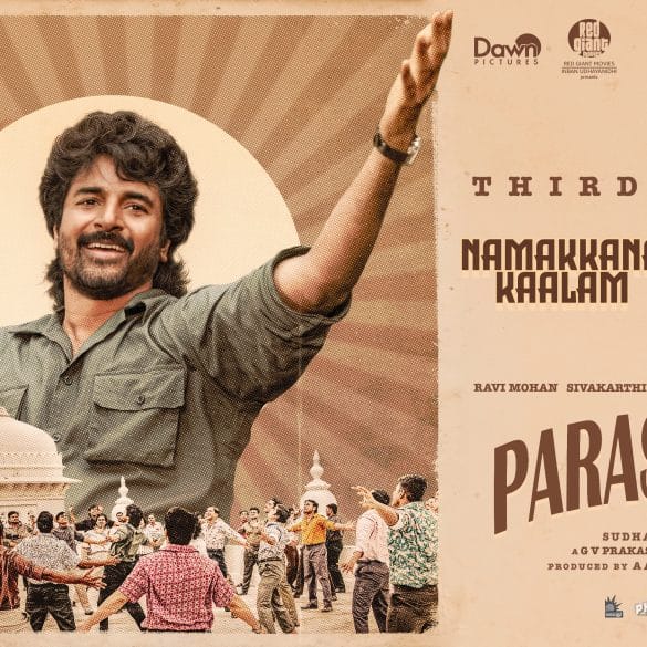 ‘Namakkana Kaalam’ Third Single From Sivakarthikeyan And Jayam Ravi’s Parasakthi Is Here!