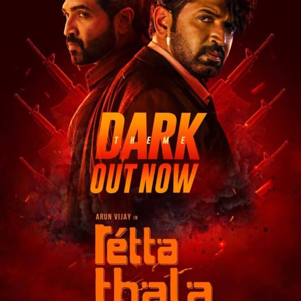 ‘Dark Theme’ Third Single From Arun Vijay’s Retta Thala Is A Banger!
