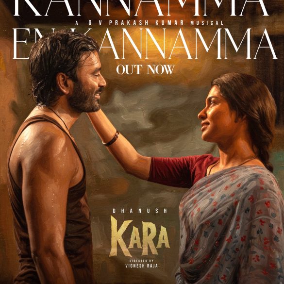 ‘Kannamma En Kannamma’ From Dhanush’s Kara Is Here!