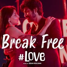 ‘Break Free’ Lyrical Video Song From Arjun Das And Aishwarya Lekshmi’s Love Is A Romantic Number!